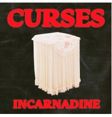 Curses - Incarnadine