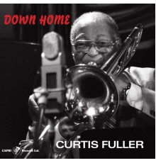 Curtis Fuller - Down Home