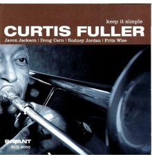 Curtis Fuller - Keep It Simple