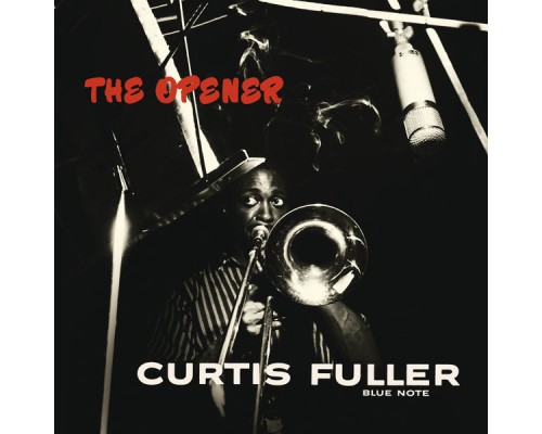 Curtis Fuller - The Opener