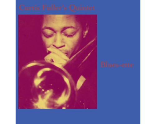 Curtis Fuller's Quintet - Blues-ette