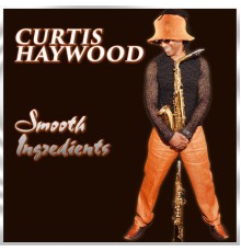 Curtis Haywood - Smooth Ingredients