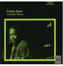 Curtis Jones - Trouble Blues (Album Version)