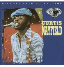 Curtis Mayfield - Diamond Star Collection