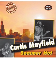 Curtis Mayfield - Sommer Hot