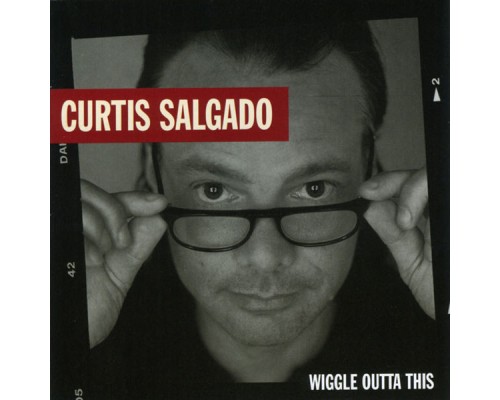 Curtis Salgado - Wiggle Outta This