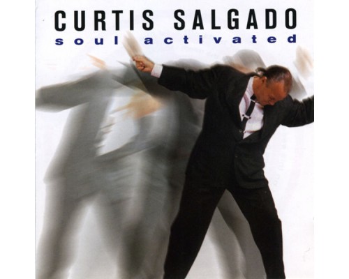 Curtis Salgado - Soul Activated