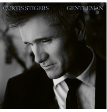 Curtis Stigers - Gentleman