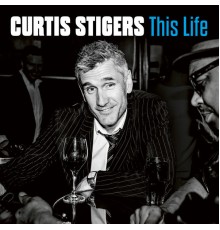 Curtis Stigers - This Life