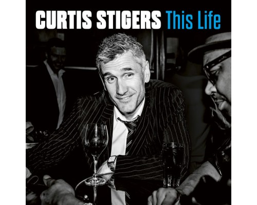 Curtis Stigers - This Life