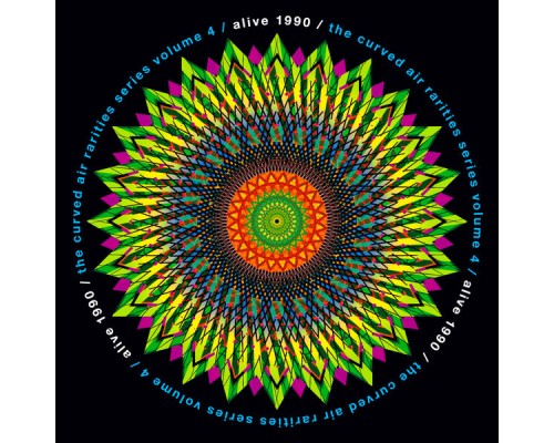 Curved Air - The Curved Air Rarities Series, Vol. 4: Alive 1990 (Live, The Town And Country Club 2, London, 23 September 1990) Curved Air - The Curved Air Rarities Series, Vol. 4: Alive 1990 (Live, The Town And Country Club 2, London, 23 September 1990)