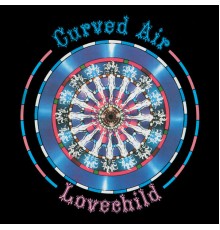 Curved Air - Lovechild  (Digitally Remastered Version)