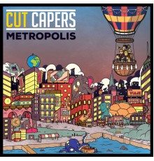 Cut Capers - Metropolis