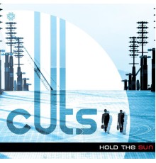 Cuts - Hold the Sun