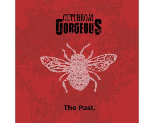 Cutthroat Gorgeous - The Past.