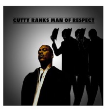 Cutty Ranks - Man of Respect