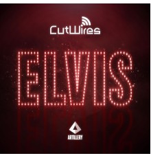 Cutwires - Elvis