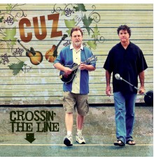 Cuz - Crossin' the Line