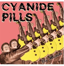 Cyanide Pills - Big Mistake