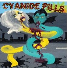 Cyanide Pills - Cyanide Pills