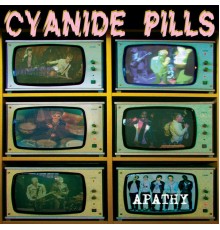 Cyanide Pills - Apathy