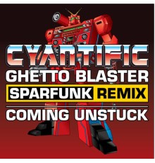 Cyantific - Ghetto Blaster remix