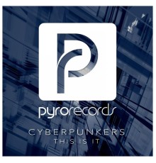 Cyberpunkers - This Is It