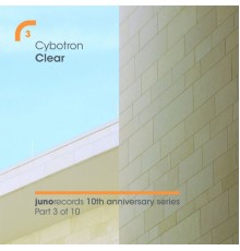 Cybotron - Clear (Remixes)