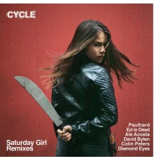 Cycle - Saturday Girl  (Remixes)