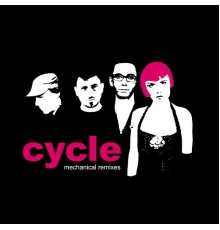 Cycle - Mechanical  (Remixes)