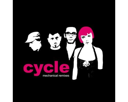 Cycle - Mechanical  (Remixes)