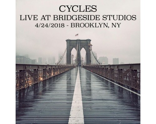 Cycles - Live at Bridgeside Studios