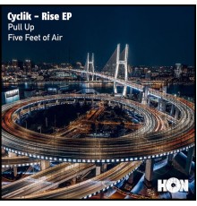 Cyclik - Rise EP (Original Mix)