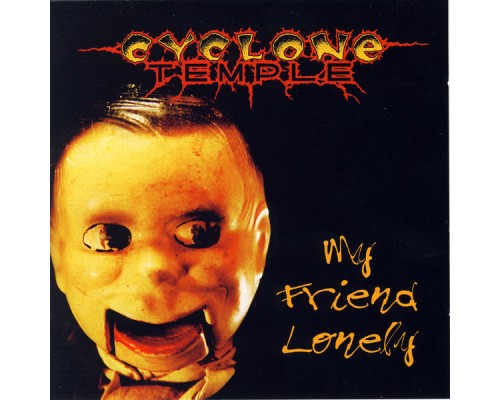 Cyclone Temple - My Friend Lonely