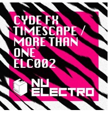 CydeFX - Timescape / More Than One