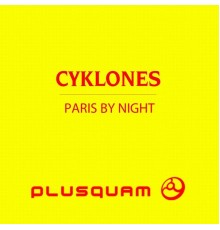 Cyklones - Paris By Night