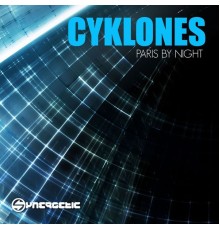 Cyklones - Paris by Night