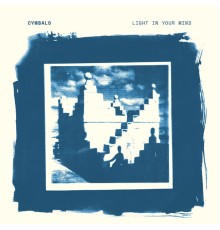 Cymbals - Light in Your Mind