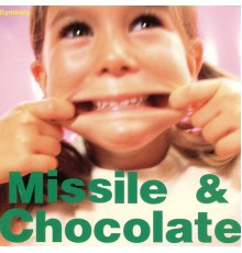 Cymbals - Missile＆Chocolate
