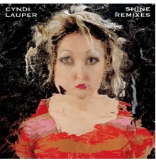 Cyndi Lauper - Shine Remixes