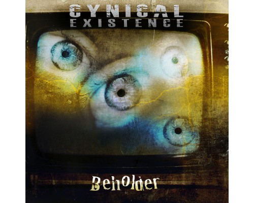 Cynical Existence - Beholder EP