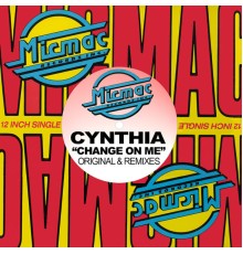 Cynthia - Change on Me