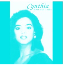 Cynthia - What Will It Take