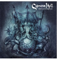 Cypress Hill - Elephants on Acid