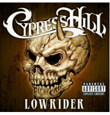 Cypress Hill - Lowrider