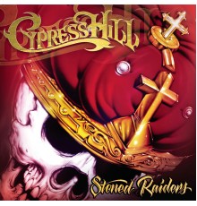 Cypress Hill - Stoned Raiders