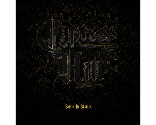 Cypress Hill - Back in Black