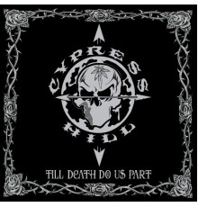Cypress Hill - Till Death Do Us Part