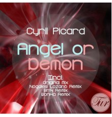 Cyril Picard - Angel Or Demon