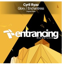 Cyril Ryaz - Glory / Enchantress